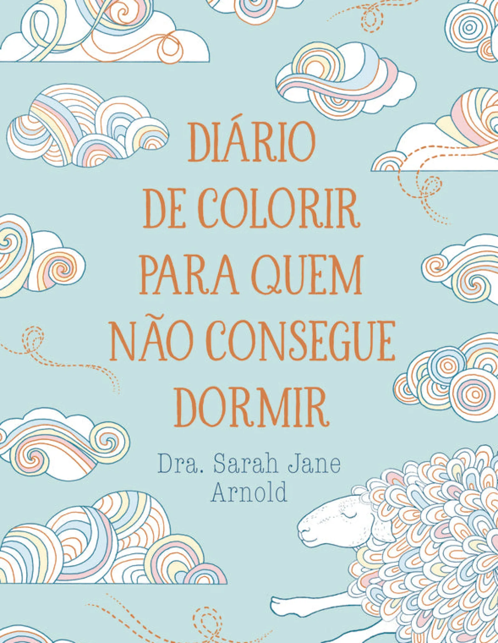Nascente Diário de Colorir para Quem Não Consegue Dormir de Sarah Jane Arnold