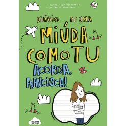 Nuvem De Letras Diário de uma Miúda Como Tu - Acorda, Francisca! de Maria Inês Almeida