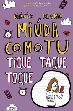 Clearance Nuvem De Letras Diário de uma Miúda Como Tu Nº 6 - Tique Taque Toque! de Maria Inês Almeida