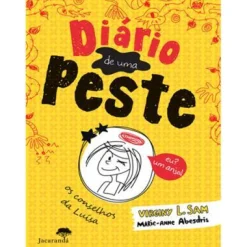 Jacarandá Diário de uma Peste de Virginy L. Sam e Marie-Anne Abesdris - Os Conselhos da Luísa