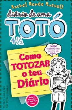 Edições Gailivro Diário de uma Totó 4 1/2 de Rachel Renée Russell - Como TOTOZAR o Teu Diário