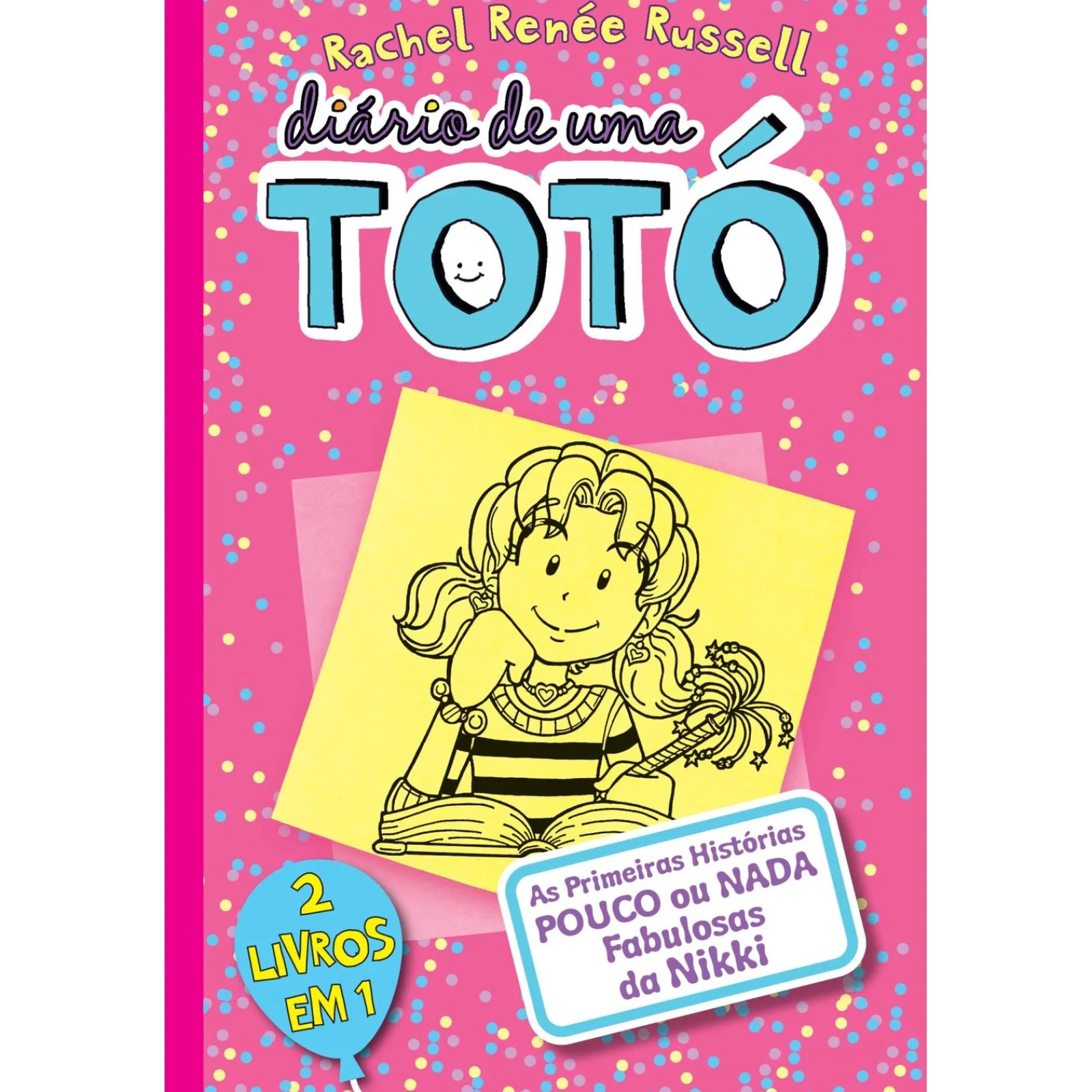 Gailivro Diário de uma Totó - as Primeiras Histórias Pouco ou Nada Fabulosas da Nikki de Rachel Renée Russel