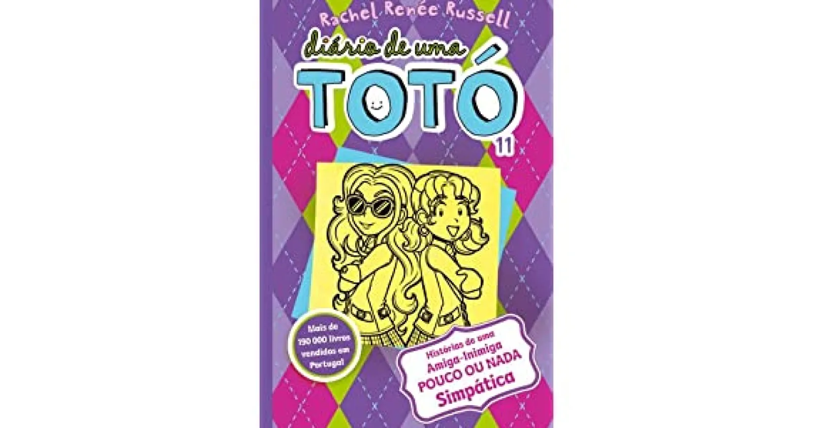 Gailivro Diário de uma Totó Nº 11 - Histórias de uma Amiga-Inimiga Pouco ou Nada Simpática de Rachel Renée Russell