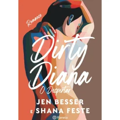 Planeta Dirty Diana de Jen Besser e Shana Fest - O Despertar