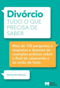 Porto Editora Divórcio - Tudo o que Precisa de Saber de Manuela Brás Marques