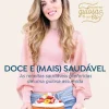 Outlet Oficina Do Livro Doce e (Mais) Saudável de Mafalda Agante - As Receitas Saudáveis Preferidas de uma Gulosa Assumida