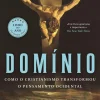 Clearance Vogais Domínio de Tom Holland - Como o Cristianismo Transformou o Pensamento Ocidental