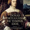 Oficina Livro Donas Portuguesas de Tempos Idos de Conde de Sabugosa
