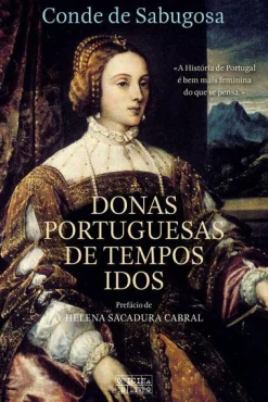 Oficina Livro Donas Portuguesas de Tempos Idos de Conde de Sabugosa