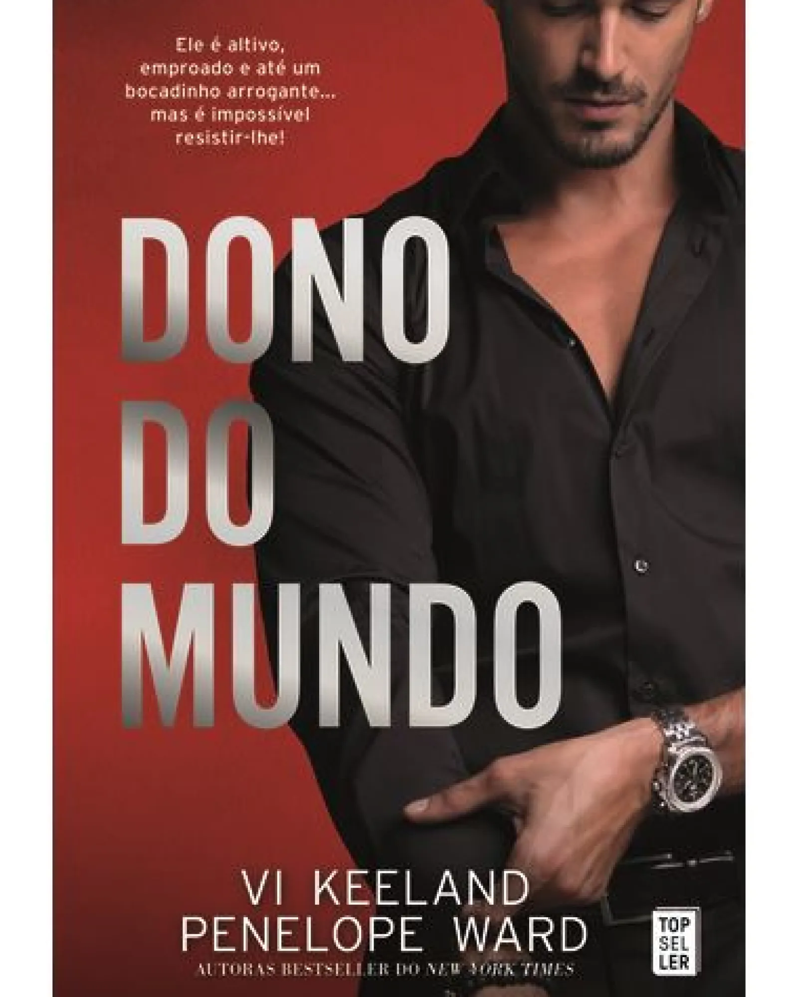 Outlet Topseller Dono do Mundo de Vi Keeland e Penelope Ward