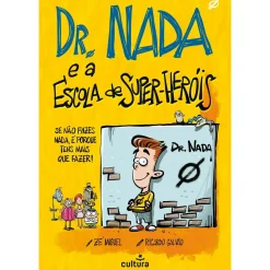 Hot Cultura Dr. Nada e A Escola de Super-Heróis de Zé Miguel e Ricardo Galvão