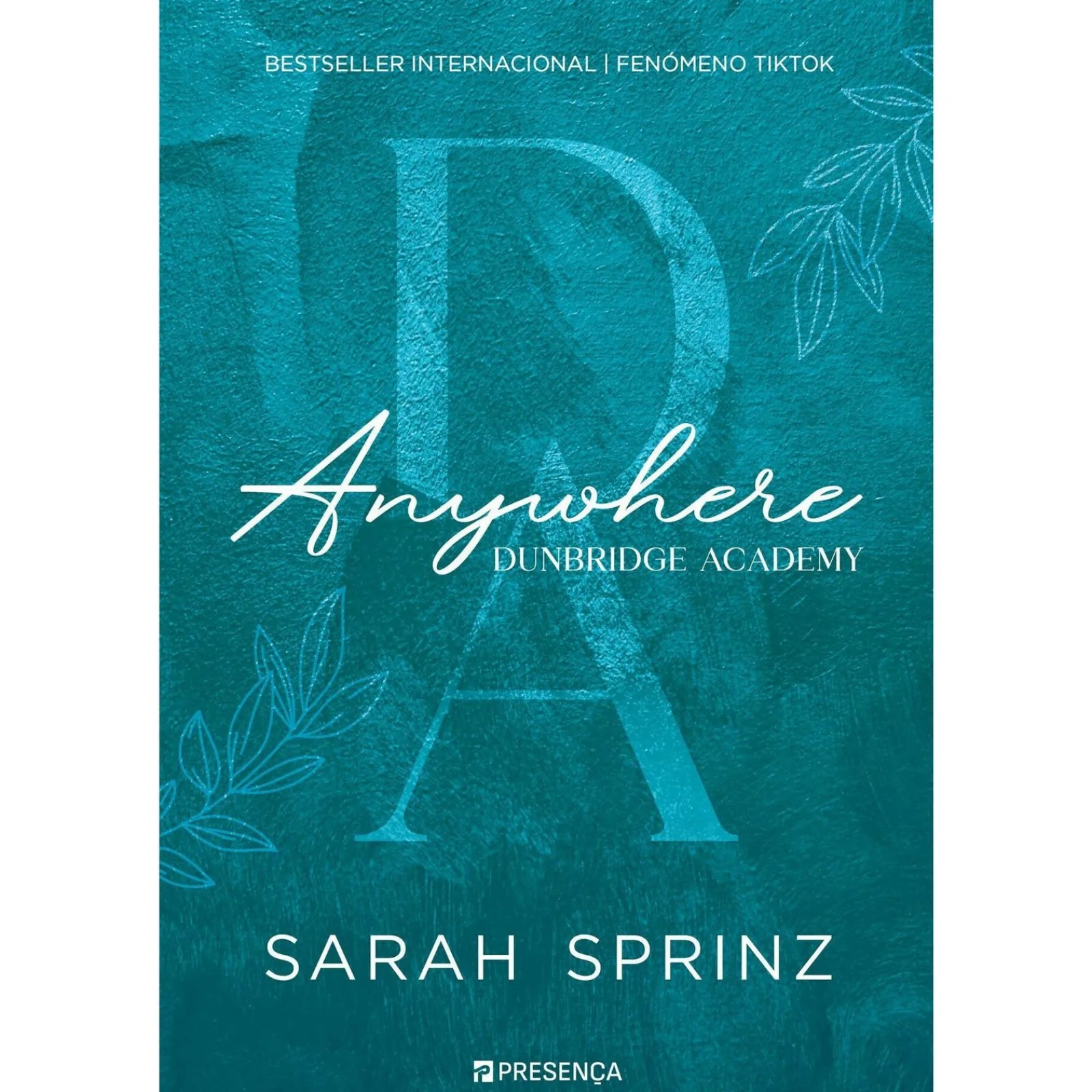 Presença Dunbridge Academy - Livro 1: Anywhere de Sarah Sprinz