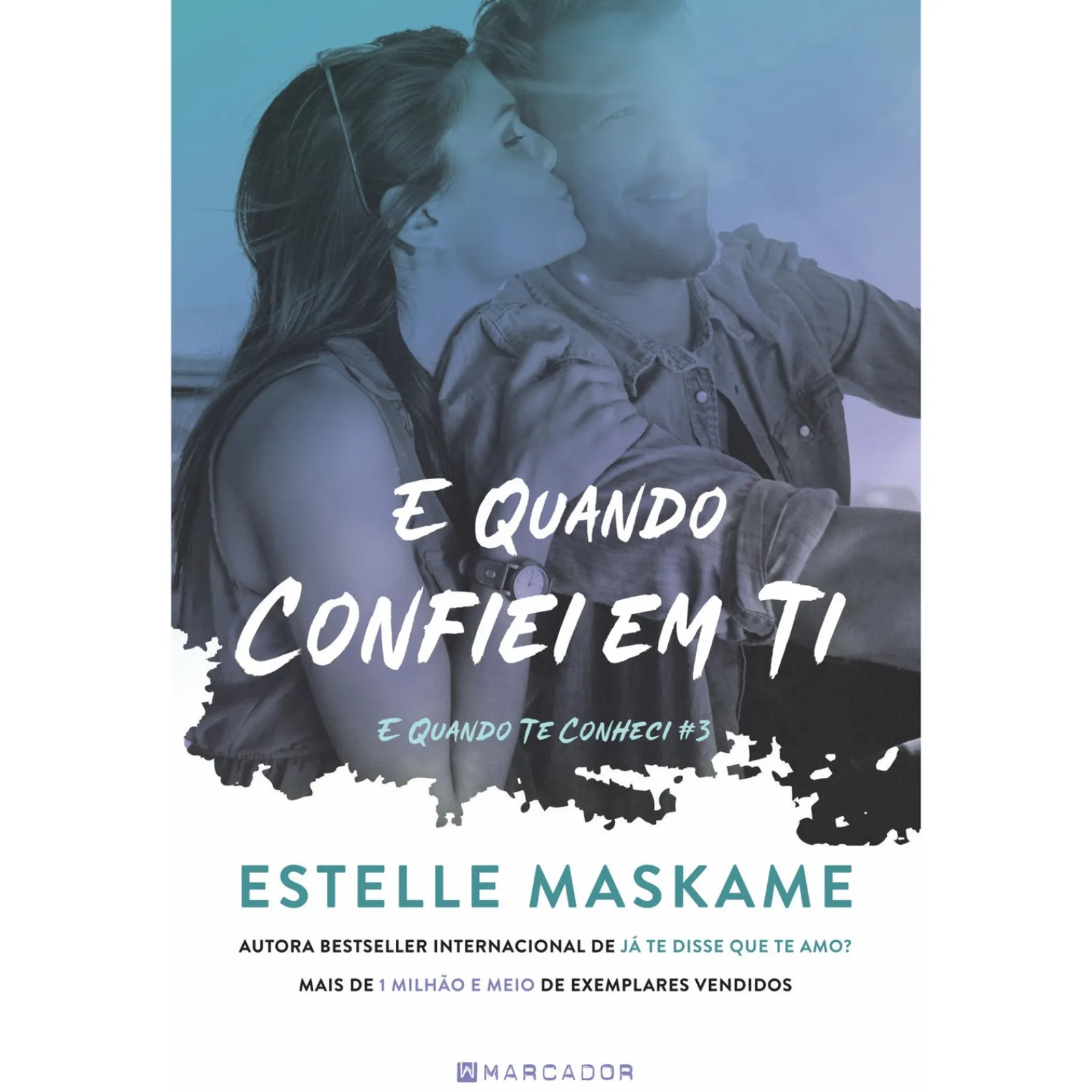 Hot Marcador E Quando Confiei em Ti de Estelle Maskame