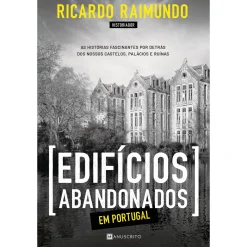 Manuscrito Edifícios Abandonados em Portugal de Ricardo Raimundo