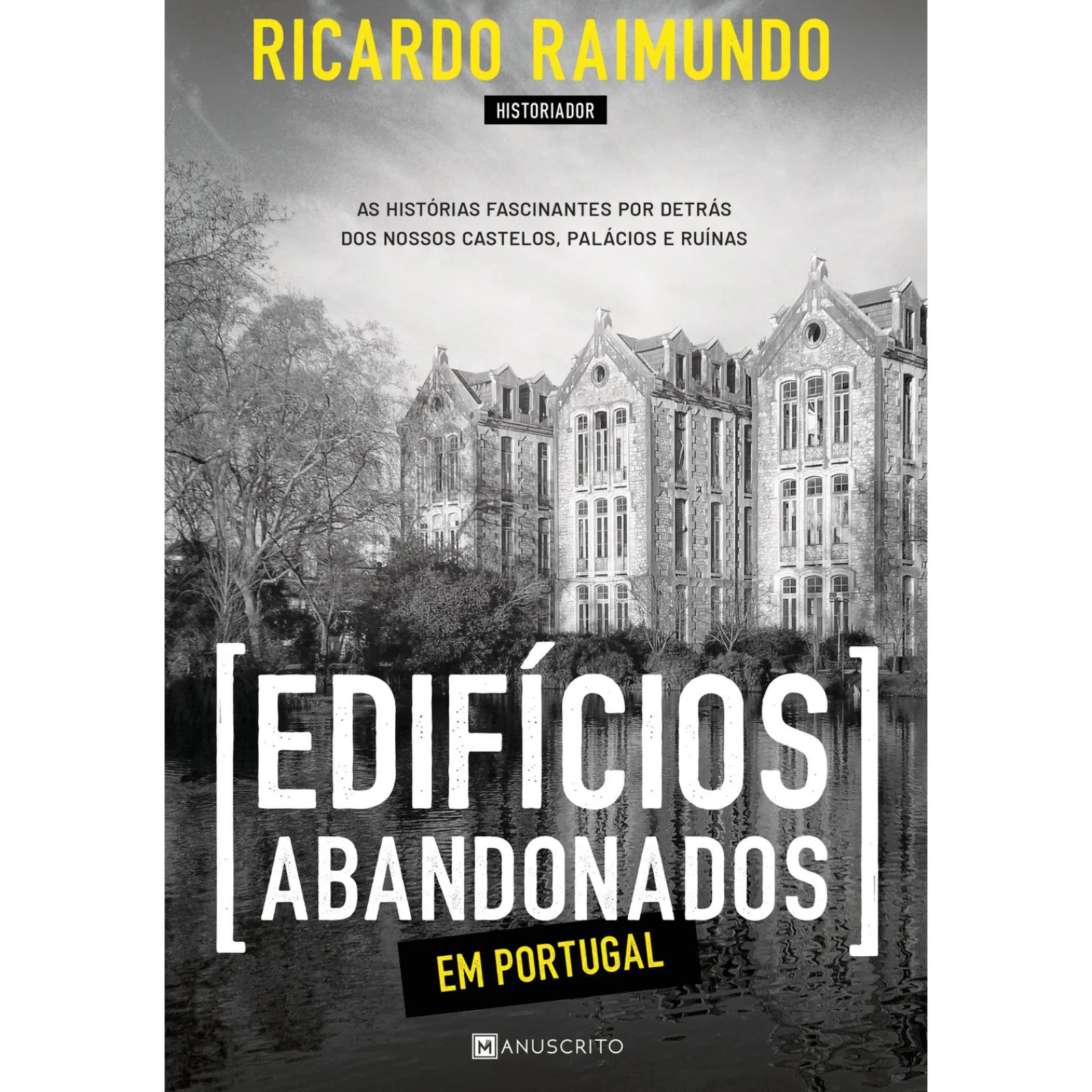 Manuscrito Edifícios Abandonados em Portugal de Ricardo Raimundo