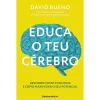 New Ideias De Ler Educa o Teu Cérebro de David Bueno