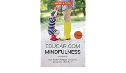 Porto Editora Educar com Mindfulness de Mikaela Övén