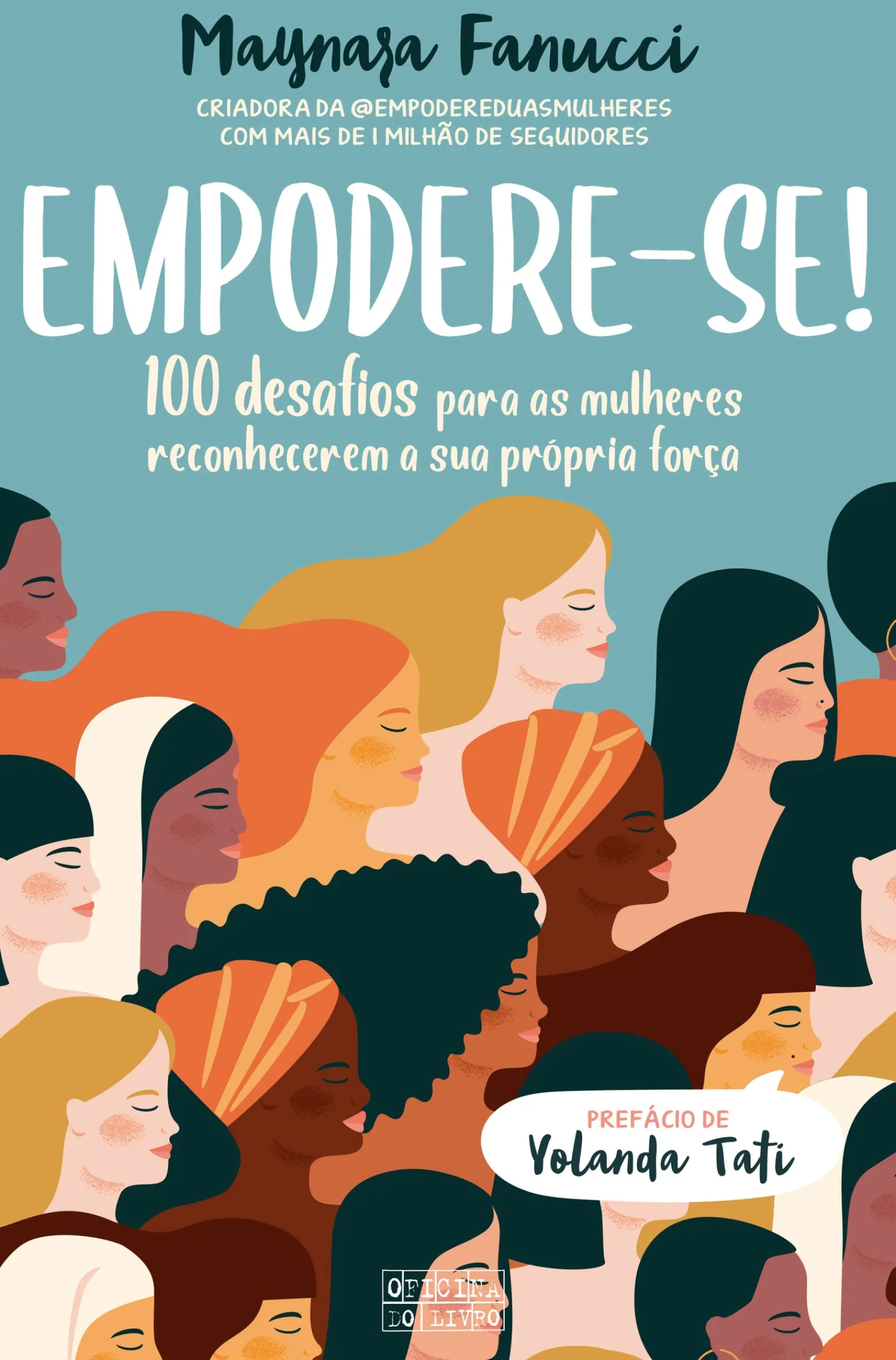 Oficina Do Livro Empodere-se! de Maynara Fanucci - 100 Desafios para as Mulheres Reconhecerem a sua Própria Força