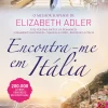 Hot Quinta Essencia Encontra-me em Itália de Elizabeth Adler