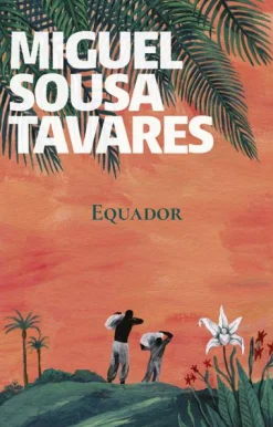 Porto Editora Equador de Miguel Sousa Tavares