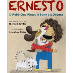 Porto Editora Ernesto - o Robô que Pintou o Sono e a Doçura de Richard Zimler