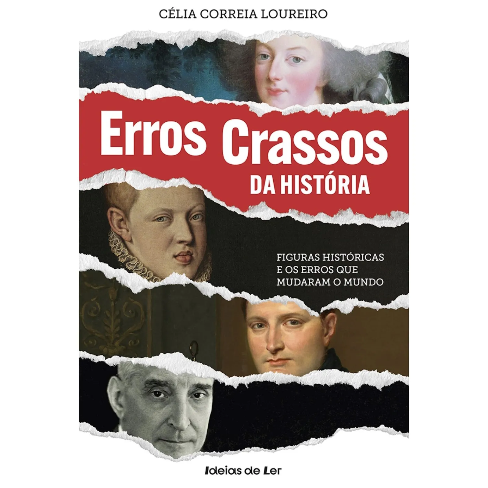 Ideias De Ler Erros Crassos da História de Célia Correia Loureiro - Figuras Históricas e os Erros que Mudaram o Mundo