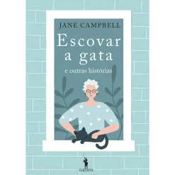 Dom Quixote Escovar a Gata e Outras Histórias de Jane Campbell
