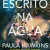 New Topseller Escrito na Água de Paula Hawkins