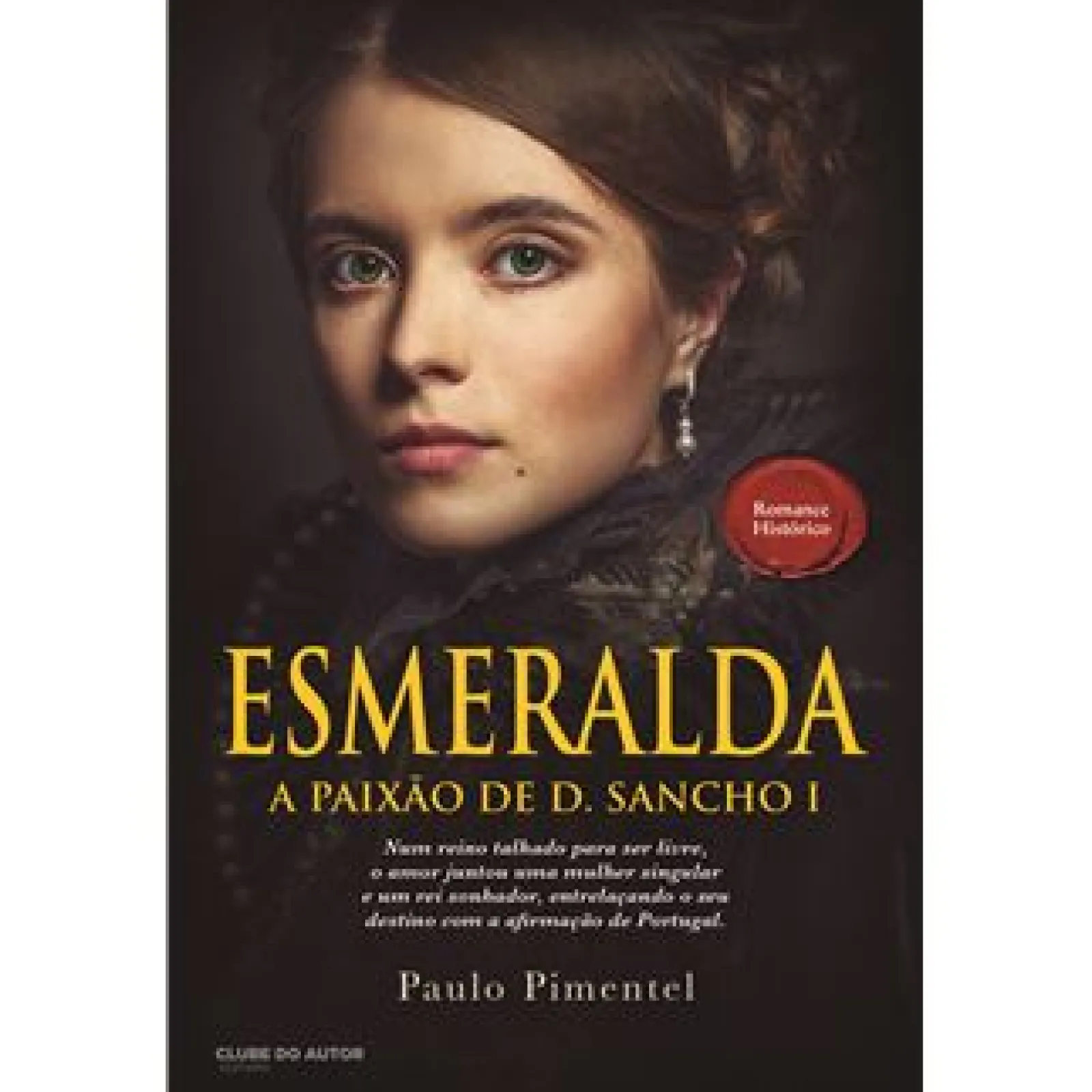 Sale Clube Do Autor Esmeralda - A Paixão de D. Sancho I de Paulo Pimentel