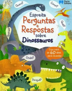 New Porto Editora Espreita - Perguntas e Respostas Sobre Dinossauros de Katie Daynes e Marie-Eve Tremblay