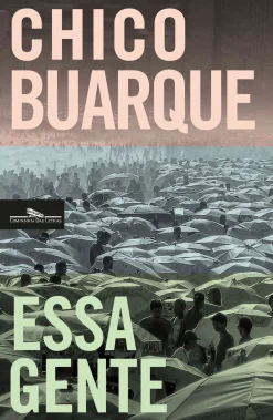 Online Companhia Das Letras Essa Gente de Chico Buarque - (6ª Edição)