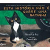 New Fábula Esta História Não é Sobre uma Gatinha de Randall de Sève