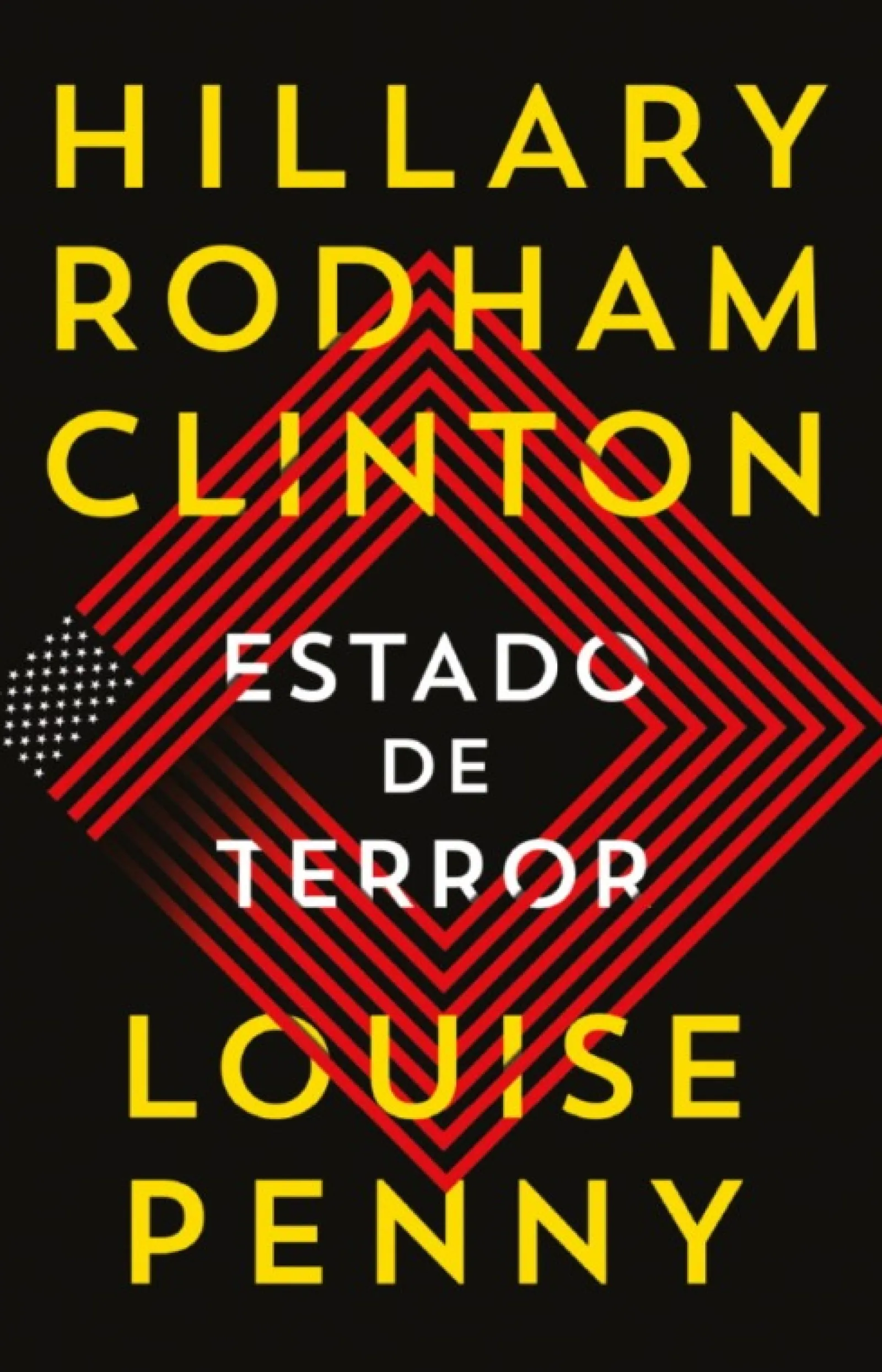 New Porto Editora Estado de Terror de Hillary Rodham Clinton e Louise Penny