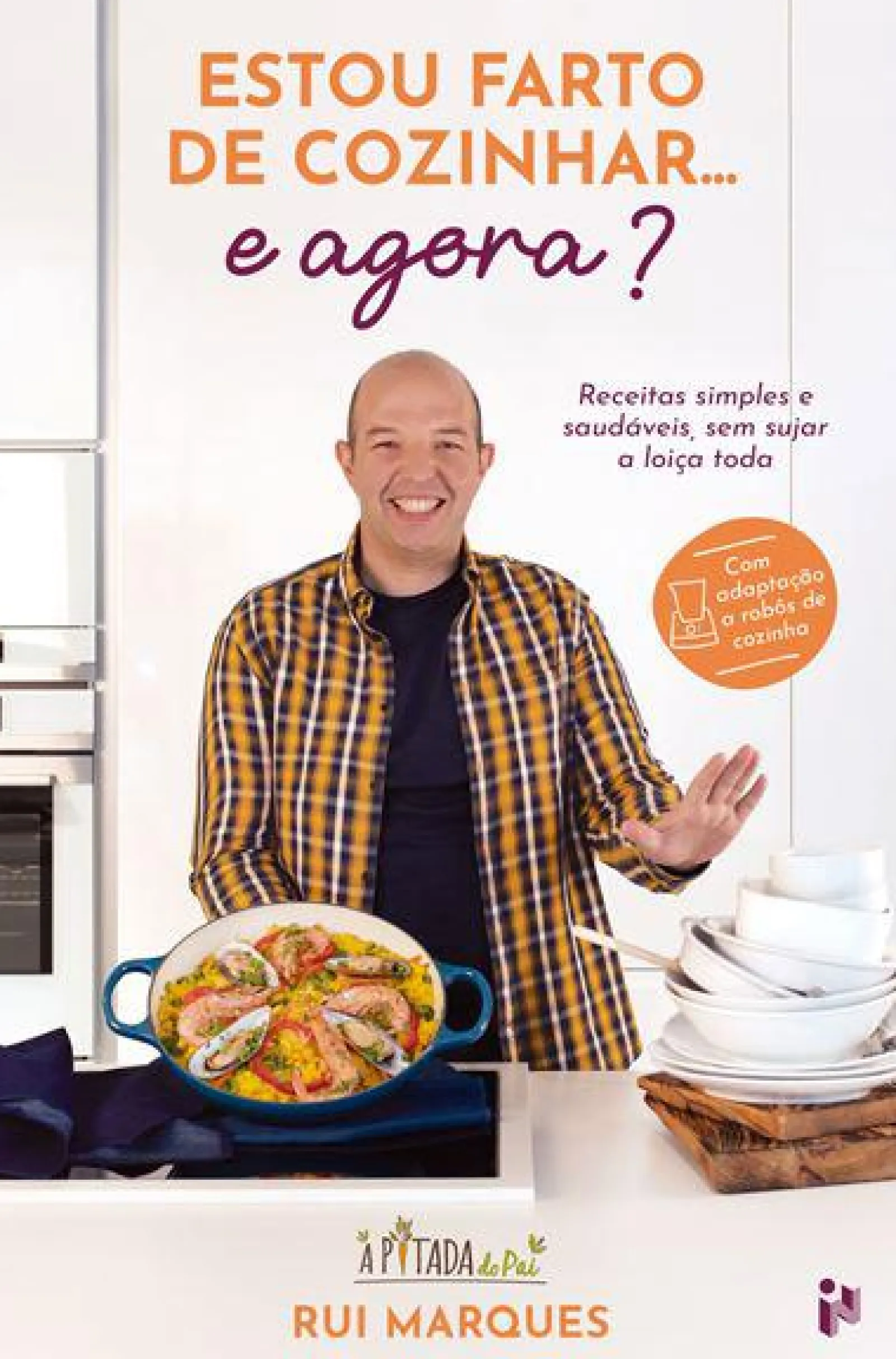 Zero A Oito Estou Farto de Cozinhar… e Agora? de Rui Marques
