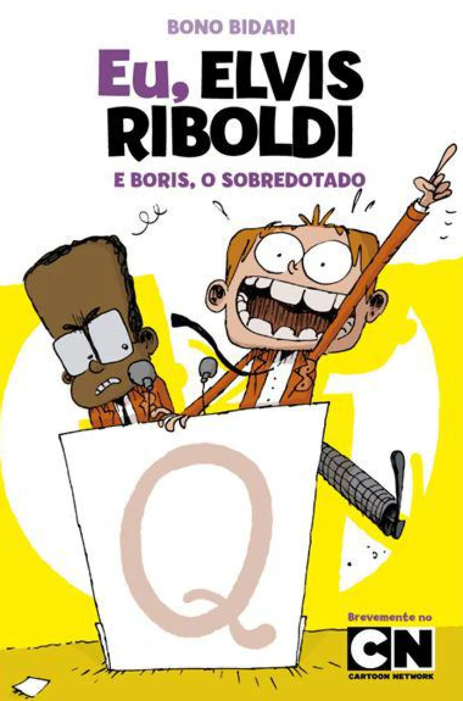 Porto Editora Eu, Elvis Riboldi e Boris, o Sobredotado de Bono Bidari