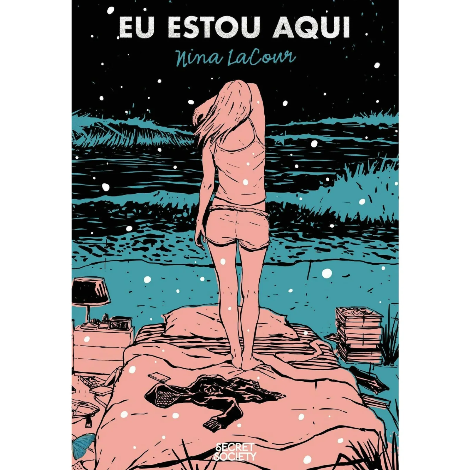 Secret Society Eu Estou Aqui de Nina LaCour