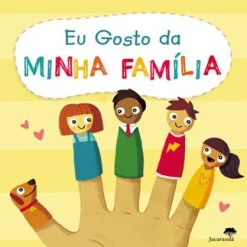 Jacarandá Eu Gosto da Minha Familia de Liz Lennon e Michael Buxton