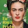 Singularis Eu Sou a Frida de Caroline Bernard