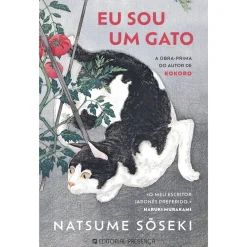 Presença Eu Sou um Gato de Natsumé Sôséki