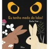 New Nuvem De Letras Eu Tenho Medo do Lobo! de Emilie Vast