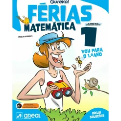 Areal Eureka! Férias - Matemática - 1.º Ano de Cláudia Pereira e António Marcelino