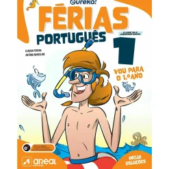 Areal Eureka! Férias - Português - 1.º Ano de Cláudia Pereira e António Marcelino