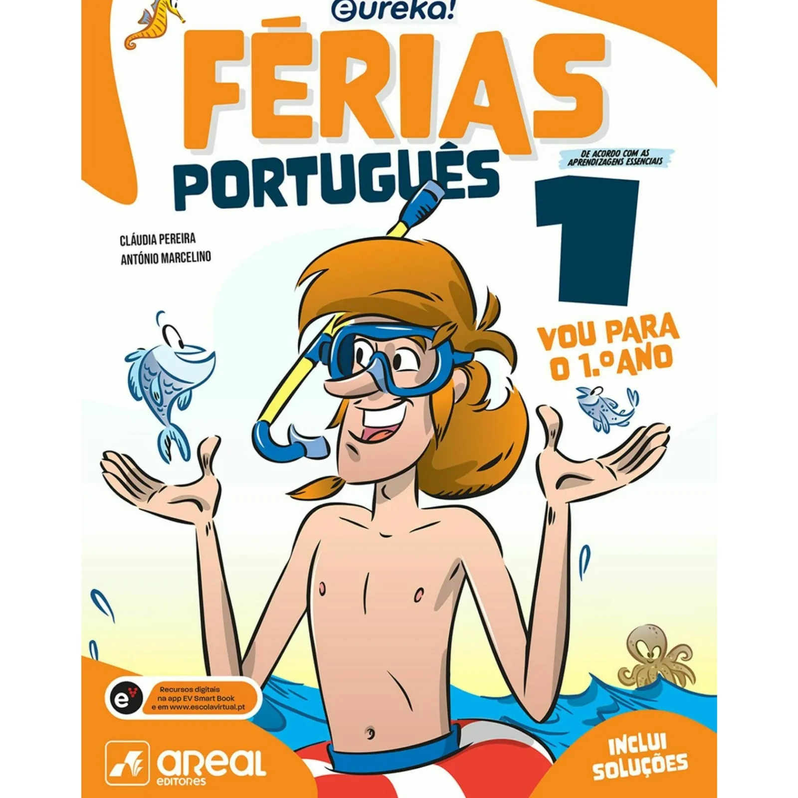 Areal Eureka! Férias - Português - 1.º Ano de Cláudia Pereira e António Marcelino