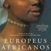 Presença Europeus Africanos de Olivette Otele - Uma História por Contar