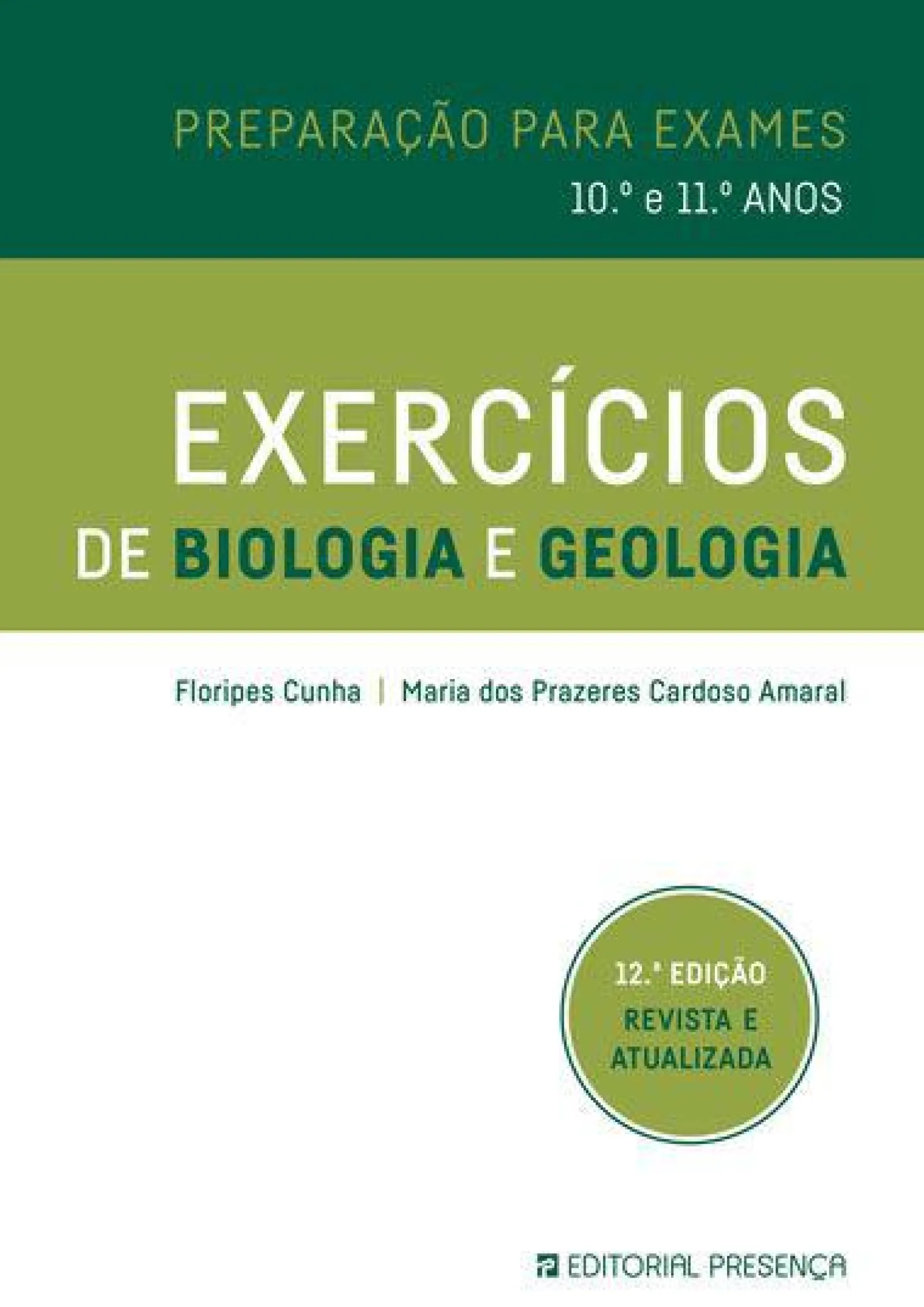 Hot Presença Exercícios de Biologia e Geologia de Floripes Cunha e Maria dos Prazeres Cardoso Amaral - Preparação para Exames - 10º e 11º Anos (12ª Edição Revista e Atualizada)