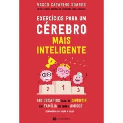 Hot Manuscrito Exercícios para um Cérebro Mais Inteligente de Vasco Catarino Soares - 140 Desafios para Se Divertir em Família ou Entre Amigos