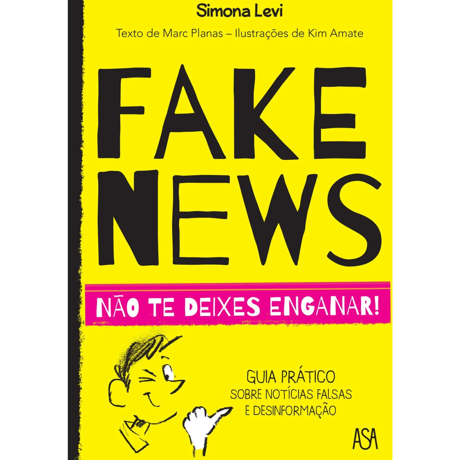 Online Asa Fake News - Não Te Deixes Enganar! de Simona Levi e Marc Planas