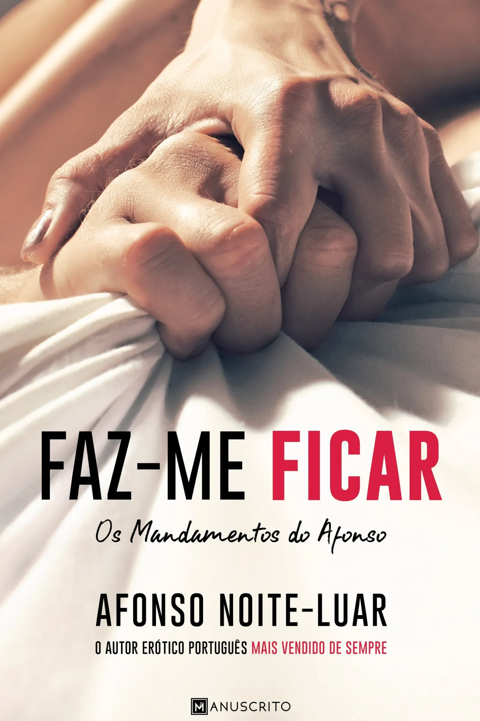 Manuscrito Editora Faz-me Ficar de Afonso Noite-Luar Os Mandamentos do Afonso