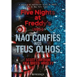Presença Five Nights At Freddy's 2 - Não Confies nos Teus Olhos de Scott Cawthon E Kira Breed-Wrisley