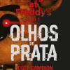 Presença Five Nights At Freddy's 1 - Olhos de Prata de Scott Cawthon E Kira Breed-Wrisley